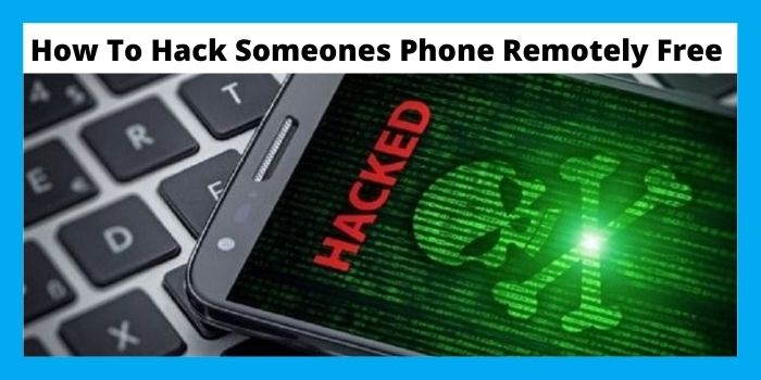 how to hack someones phone remotely free
